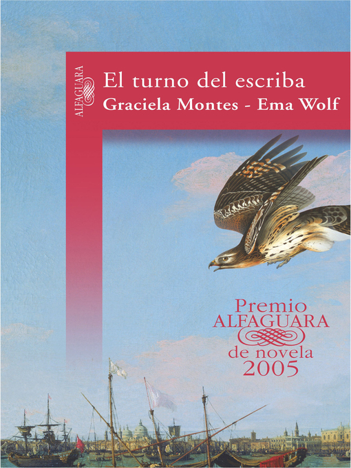 Title details for El turno del escriba (Premio Alfaguara de novela 2005) by Graciela Montes - Available